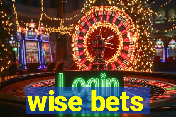 wise bets