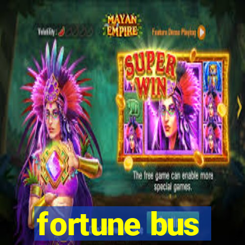 fortune bus