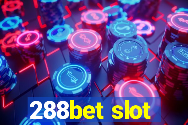 288bet slot