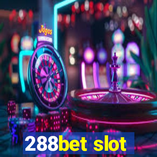 288bet slot