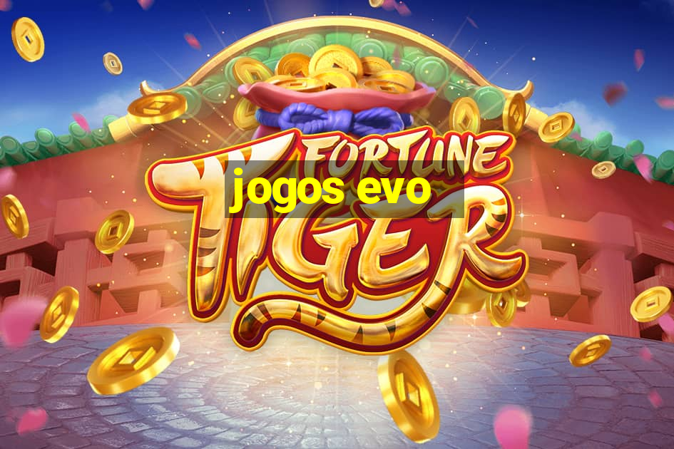 jogos evo