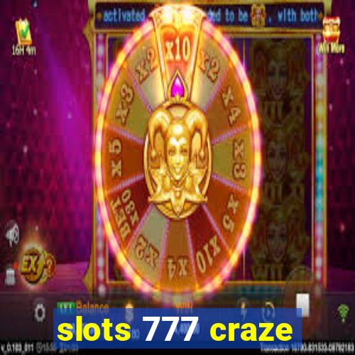 slots 777 craze