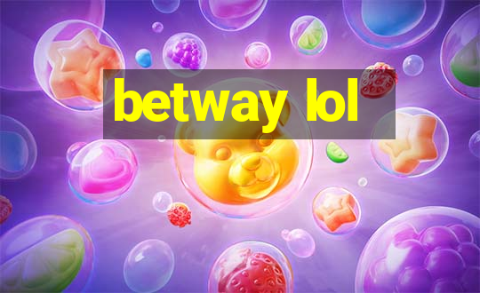 betway lol