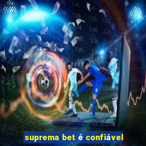 suprema bet é confiável