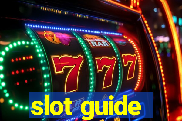 slot guide