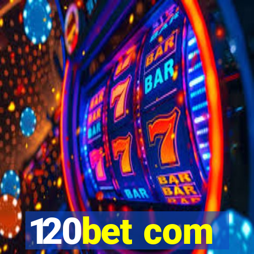 120bet com