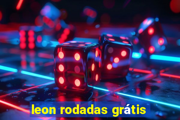 leon rodadas grátis