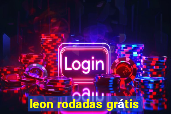 leon rodadas grátis