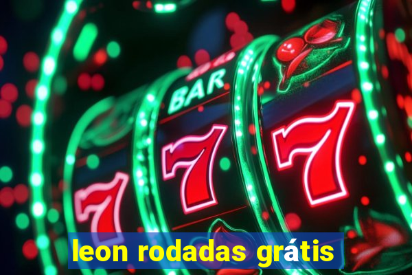 leon rodadas grátis