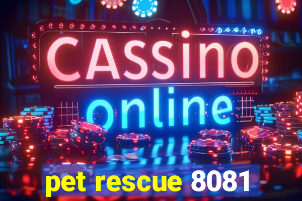 pet rescue 8081