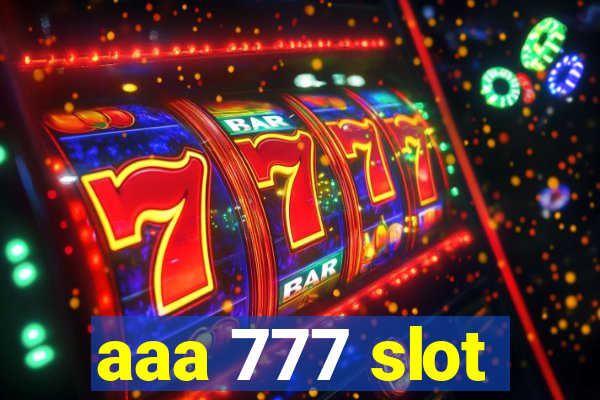 aaa 777 slot