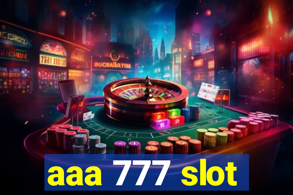 aaa 777 slot