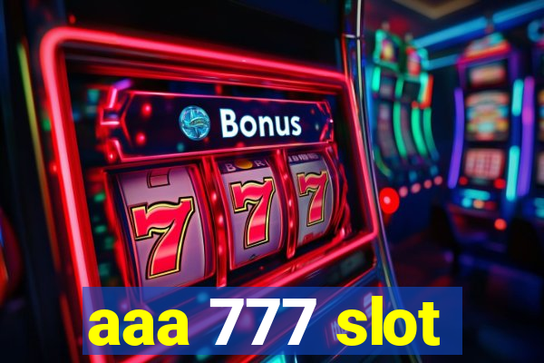 aaa 777 slot