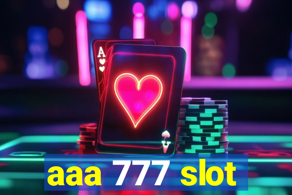 aaa 777 slot