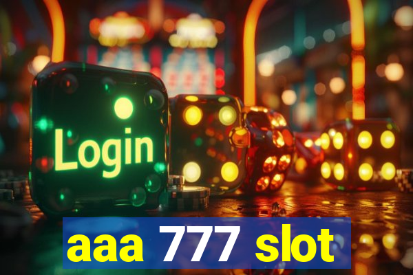 aaa 777 slot