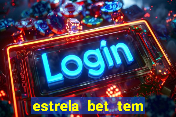 estrela bet tem cash out