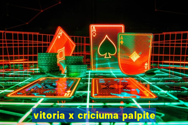 vitoria x criciuma palpite