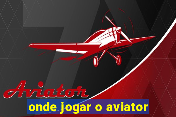 onde jogar o aviator