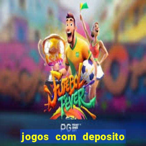 jogos com deposito de 5