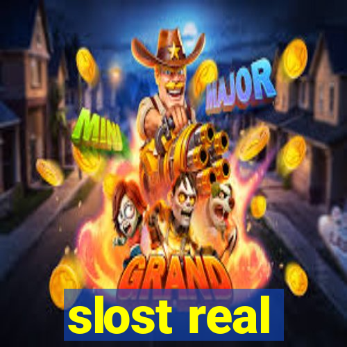 slost real