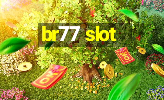 br77 slot