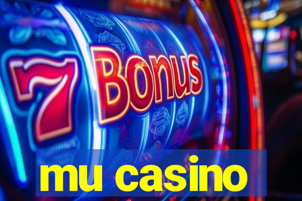 mu casino