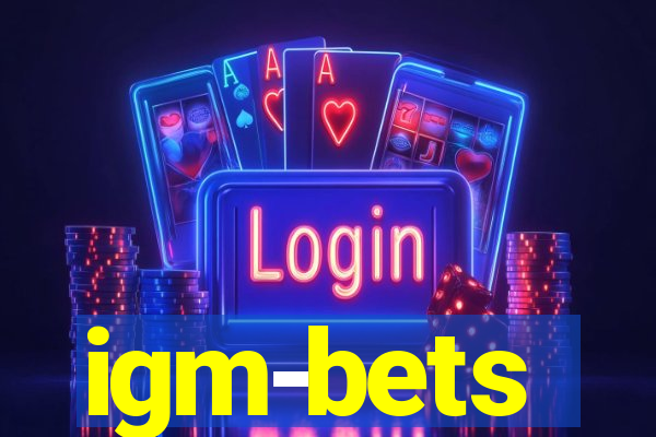 igm-bets