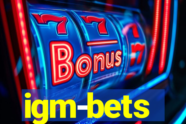 igm-bets