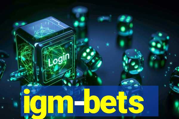 igm-bets