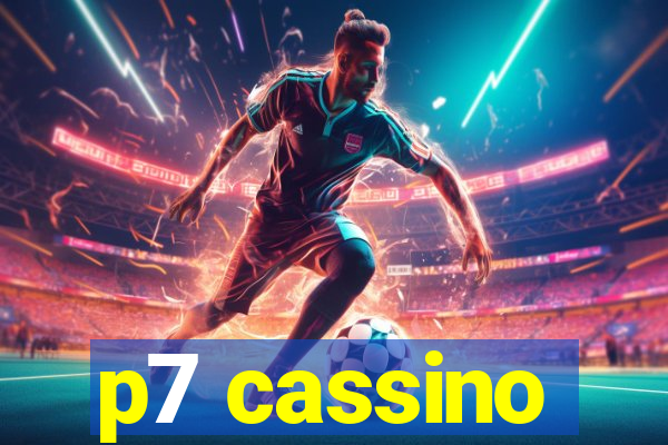 p7 cassino