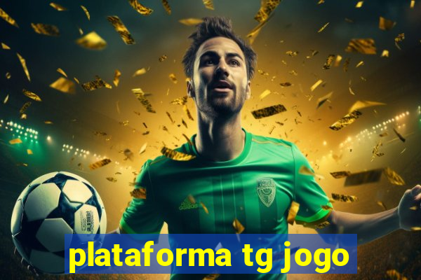 plataforma tg jogo