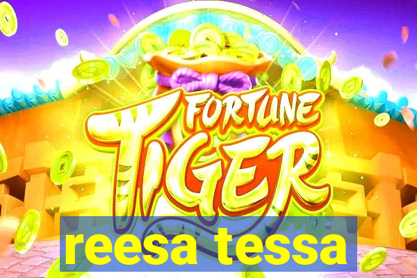 reesa tessa