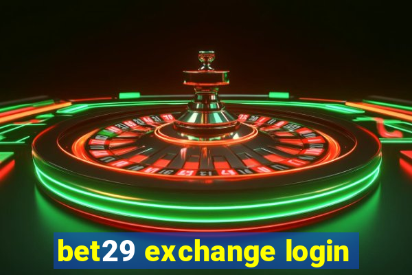 bet29 exchange login