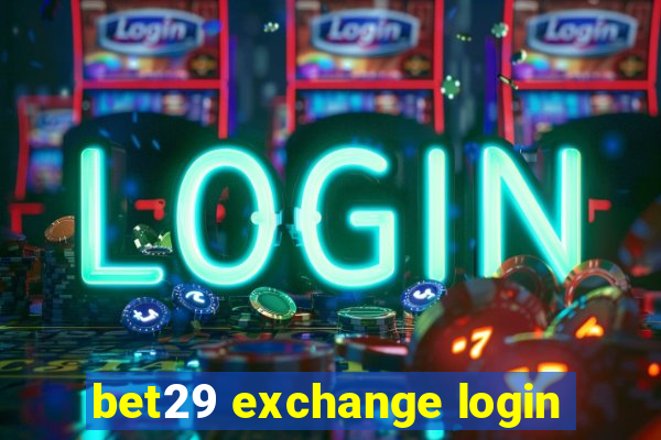 bet29 exchange login