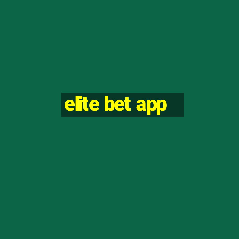 elite bet app