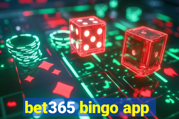 bet365 bingo app