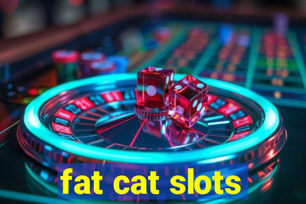 fat cat slots