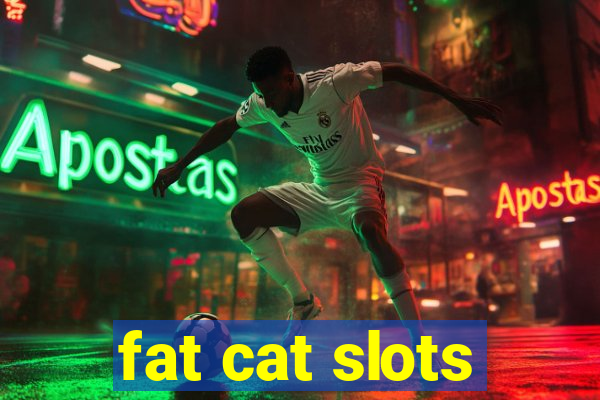 fat cat slots