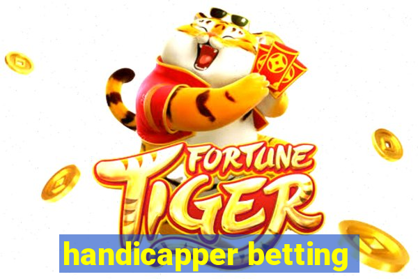 handicapper betting