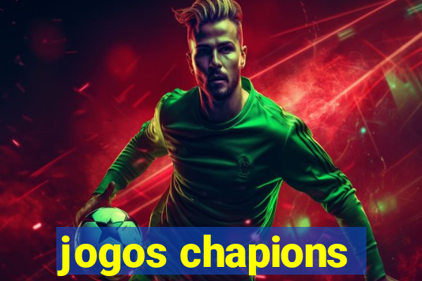 jogos chapions