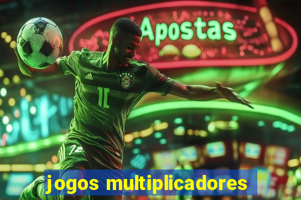 jogos multiplicadores