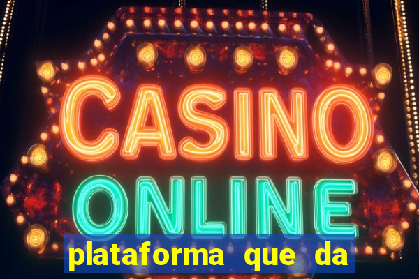 plataforma que da bonus de cadastro