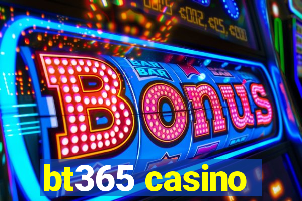 bt365 casino