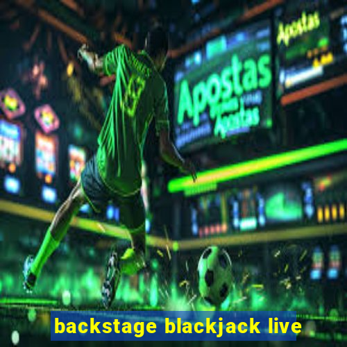 backstage blackjack live