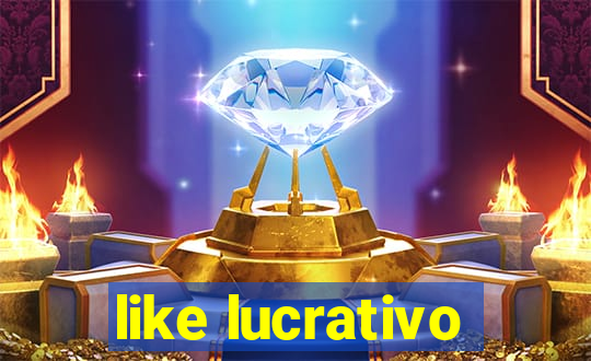 like lucrativo