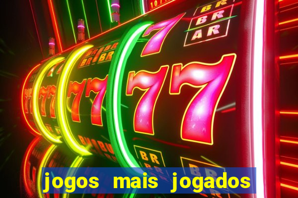 jogos mais jogados do mundo online