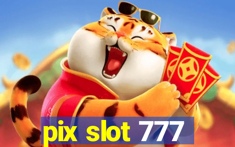 pix slot 777