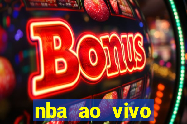 nba ao vivo grátis celular