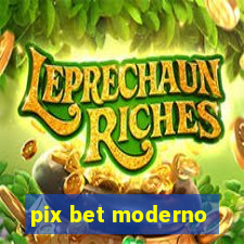 pix bet moderno