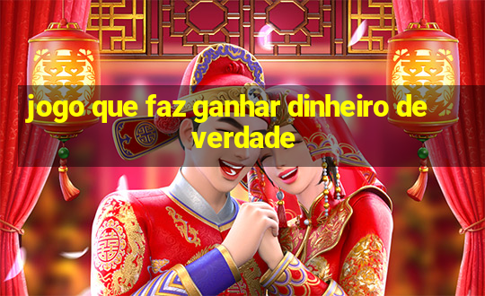 jogo que faz ganhar dinheiro de verdade